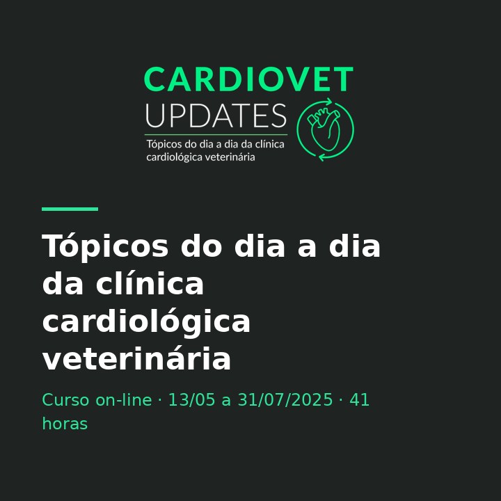CardioVet Updates · Tópicos do dia a dia da clínica cardiológica veterinária 2025