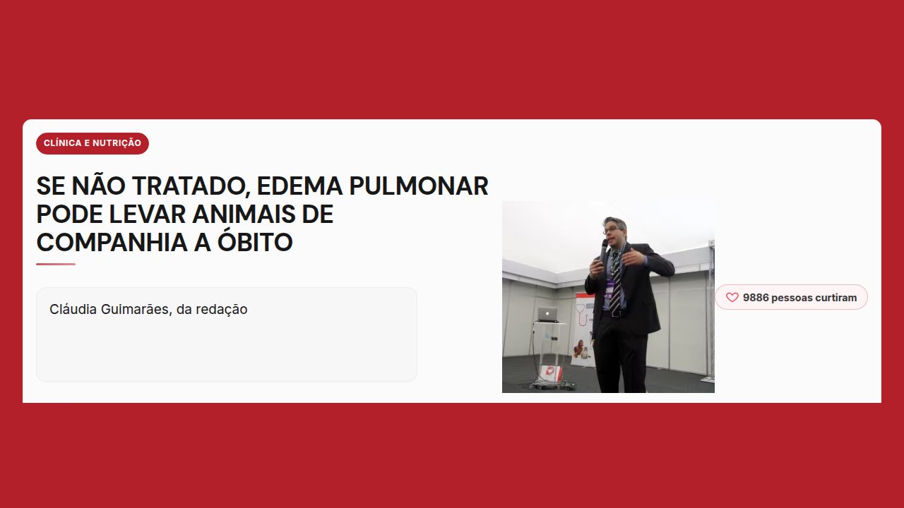 Matéria do Revista Cães & Gatos: Se não tratado, edema pulmonar pode levar animais de companhia a óbito